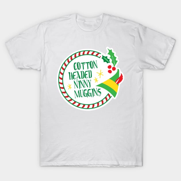 Cotton Headed Ninny Muggins T-Shirt by MargotVDB